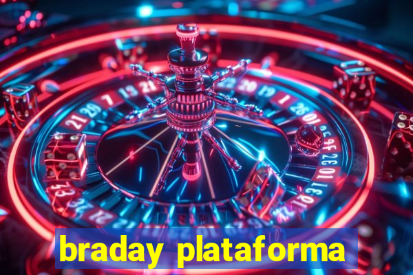 braday plataforma